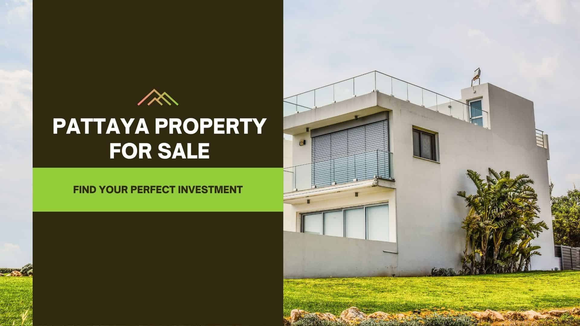 Pattaya Property for Sale: Find Your Perfect Investment